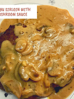 Foto resep Wagyu Sirloin with Mushroom Sauce