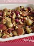 Choux de Bruxelles aux griottes noix, pistaches et griottes