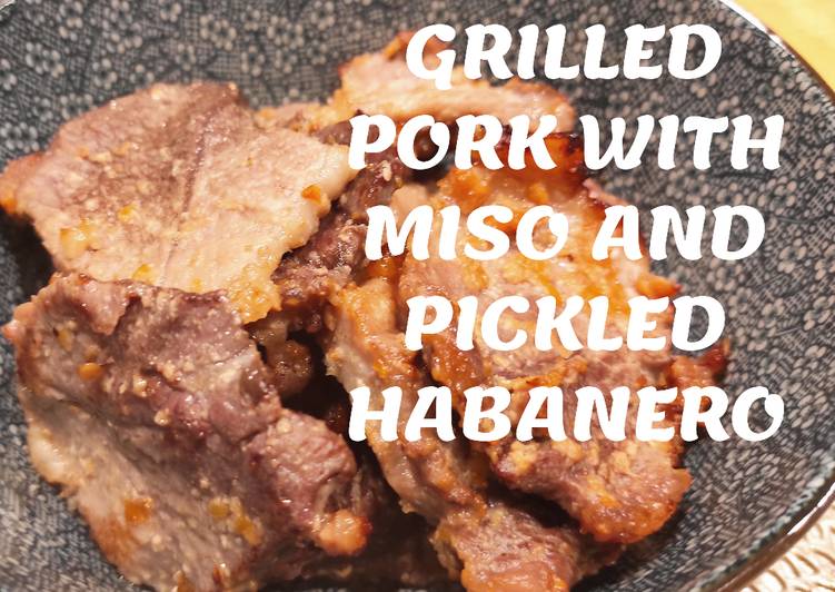 Recipe of Super Quick Grilled Pork with Miso and Pickled Habanero