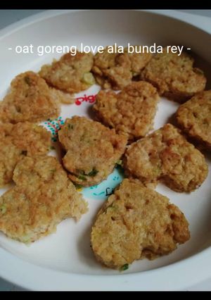 Foto resep Oat goreng love ala Bunda Rey