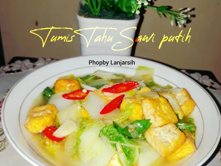 Langkah Mudah untuk Menyiapkan Resep Tumis Tahu Sawi Putih yang Lezat Anti Ribet, Bisa Manjain Lidah