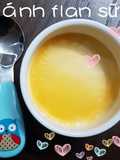 Bánh Flan sữa mẹ cho bé ăn dặm