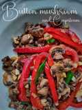 Sauteed button mushroom and capsicum