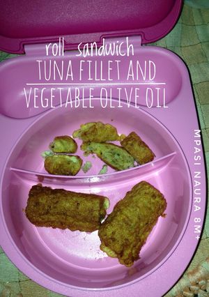 Foto resep Mpasi naura roll sandwich tuna fillet with vegetable olive oil