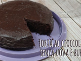 Torta al cioccolato senza uova e senza burro