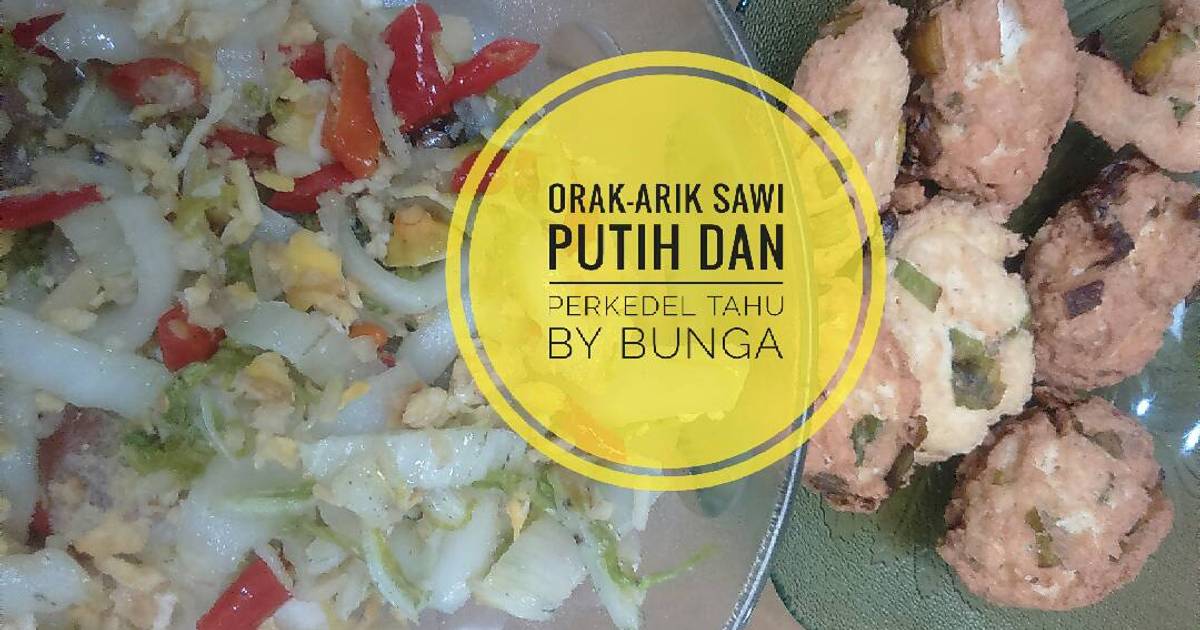 Resep Orak Arik Sawi Putih Dan Perkedel Tahu Oleh Bungabunja Cookpad