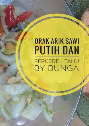 Foto resep Orak-arik Sawi Putih dan Perkedel Tahu