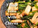 chive tofu