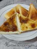 Figs Jam Cheese Toast