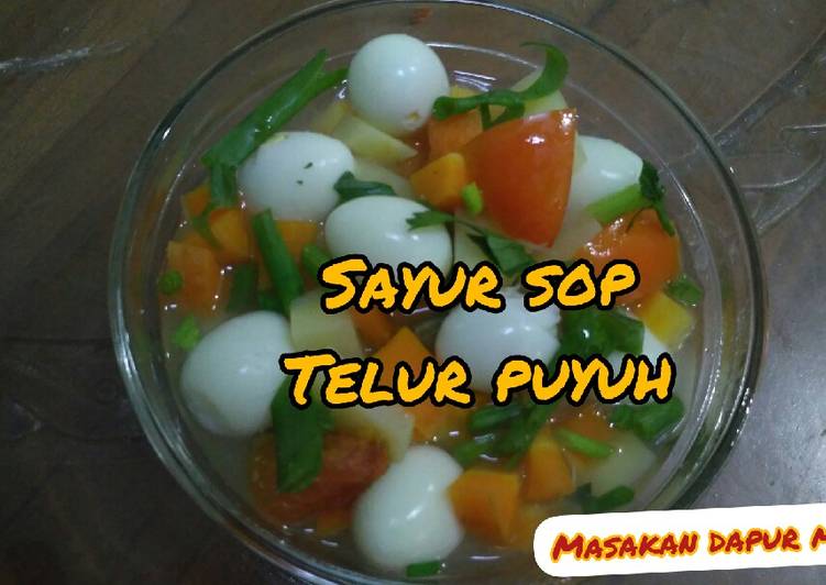 Sayur sop telur puyuh Sayur sop telur puyuh