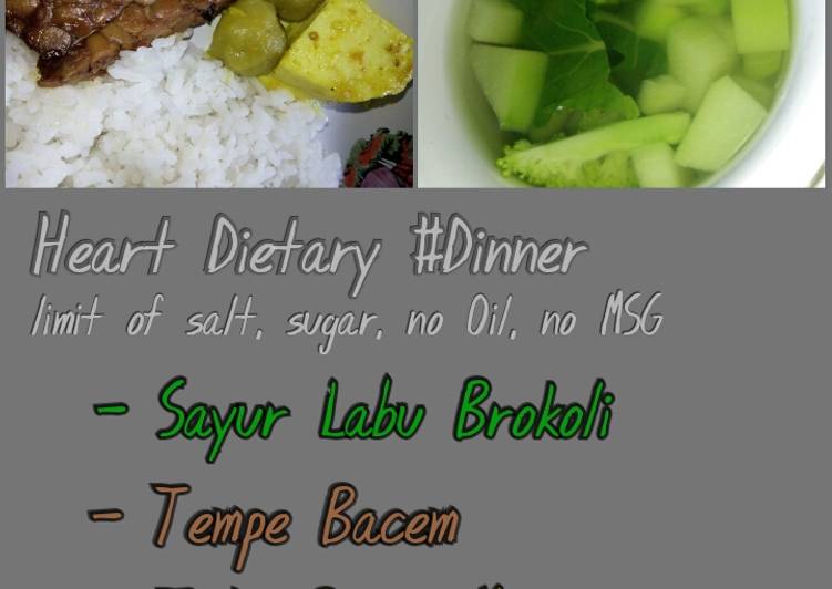 Bagaimana meracik Heart Dietary #Dinner (limit of salt, sugar, no Oil, no MSG) yang sempurna