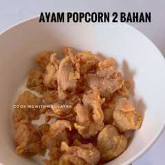 A picture of Ayam Popcorn 2 Bahan.