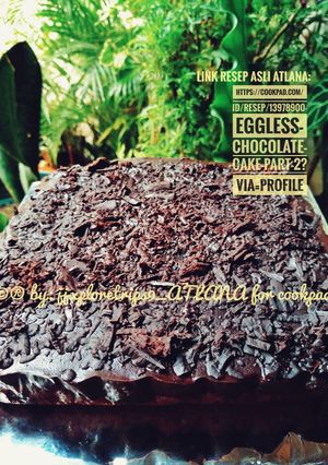 Foto resep Eggless Chocolate Cake *part 2