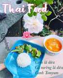 Thai food: cơm lá dứa- gà nướng lá dứa-canh tomyum