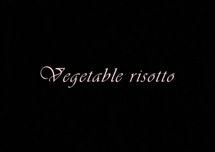 Step-by-Step Guide to Make Favorite Vegetable risotto