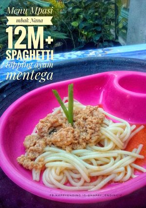 Foto resep Spaghetti topping ayam mentega(MPASI mbak Nana 13m)