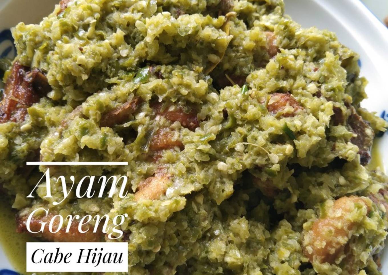 Simak! Cara Membuat Ayam Goreng Cabe Hijau Istimewa