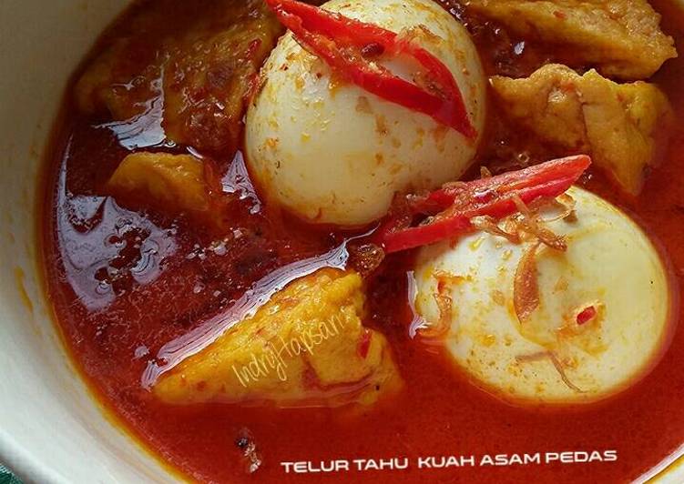 Bagaimana Menyiapkan Telur Tahu Kuah Asam Pedas yang Bikin Ngiler