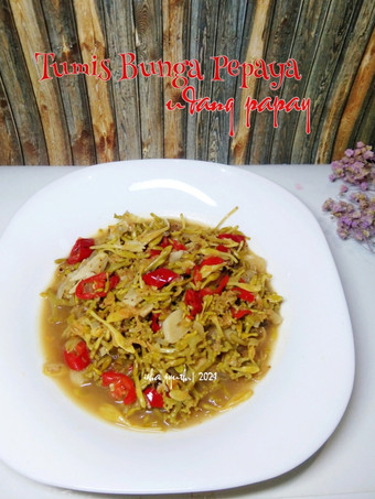 Cara Gampang Menyiapkan Tumis Bunga Pepaya mix Udang Papay, Lezat