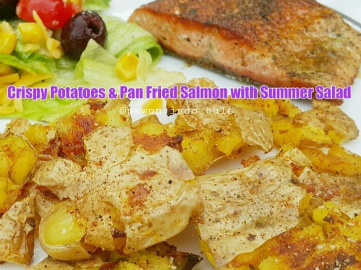 Easy Steps to Make Recipe Crispy Potatoes &amp;amp; Pan Fried Salmon with Summer Salad that is  Makes Drooling, Perfect}