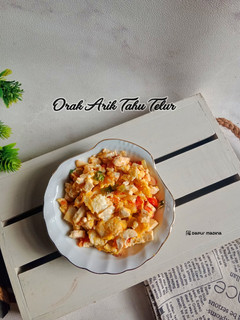 Foto resep Orak Arik Tahu Telur