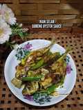 18:4:25 - Ikan selar goreng oyster sauce