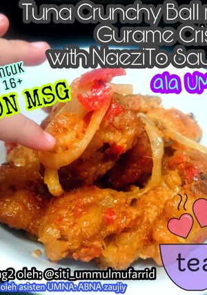 Foto resep Tuna Crunchy Ball mix Gurame Crispy with NaeziTO Sauce ala UMNA