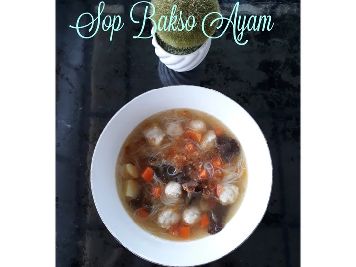 Cara Mudah Membikin Resep Sop Bakso Ayam yang  Bikin Ketagihan Anti Ribet, Mantap