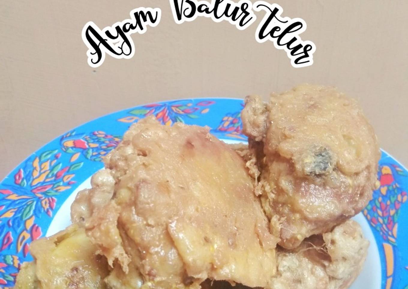 Ayam goreng balur telur