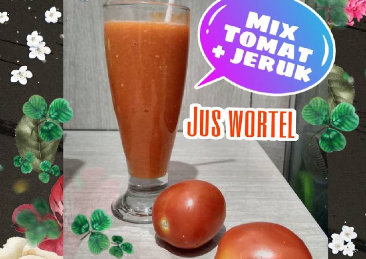 Resep Jus Wortel Mix Tomat +Jeruk, Lezat Sekali