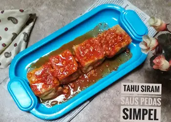 Resep Populer Tahu siram saus pedes simpel nikmat Enak Bergizi