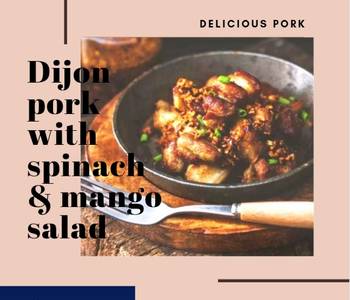 Ultimate Making Recipe Dijon pork with spinach  mango salad Restaurant Style