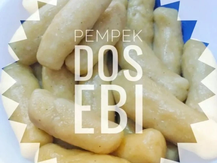 Cara Sederhana Membikin Resep  Pempek DOS Ebi yang Enak Banget, Enak Banget