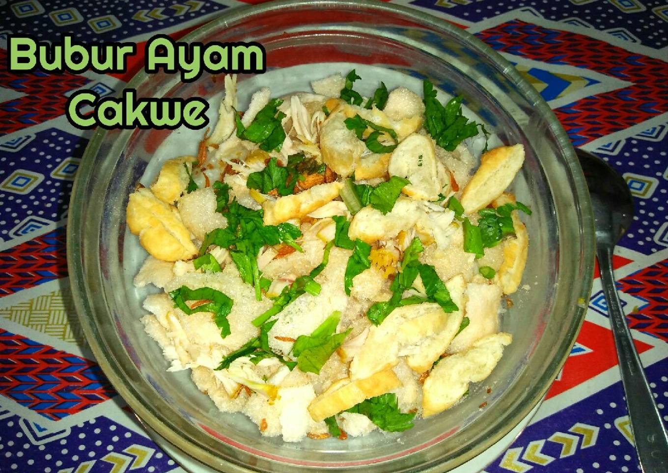 Bubur Ayam Cakwe ������������