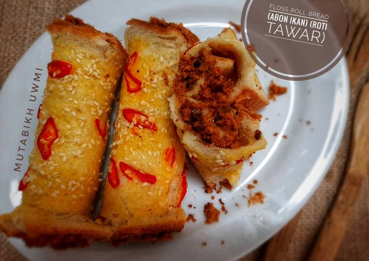 Cara Gampang Membuat Floss Roll Bread (abon ikan) (roti tawar) yang Menggugah Selera