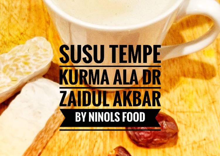 Resep Susu Tempe Kurma ala dr Zaidul Akbar oleh Nina 