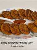 Crispy Turai (Ridge Gourd) Cutlets – Nutritious | Kid-friendly | Packed with Pantry Staples