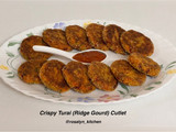 Crispy Turai (Ridge Gourd) Cutlets – Nutritious | Kid-friendly | Packed with Pantry Staples