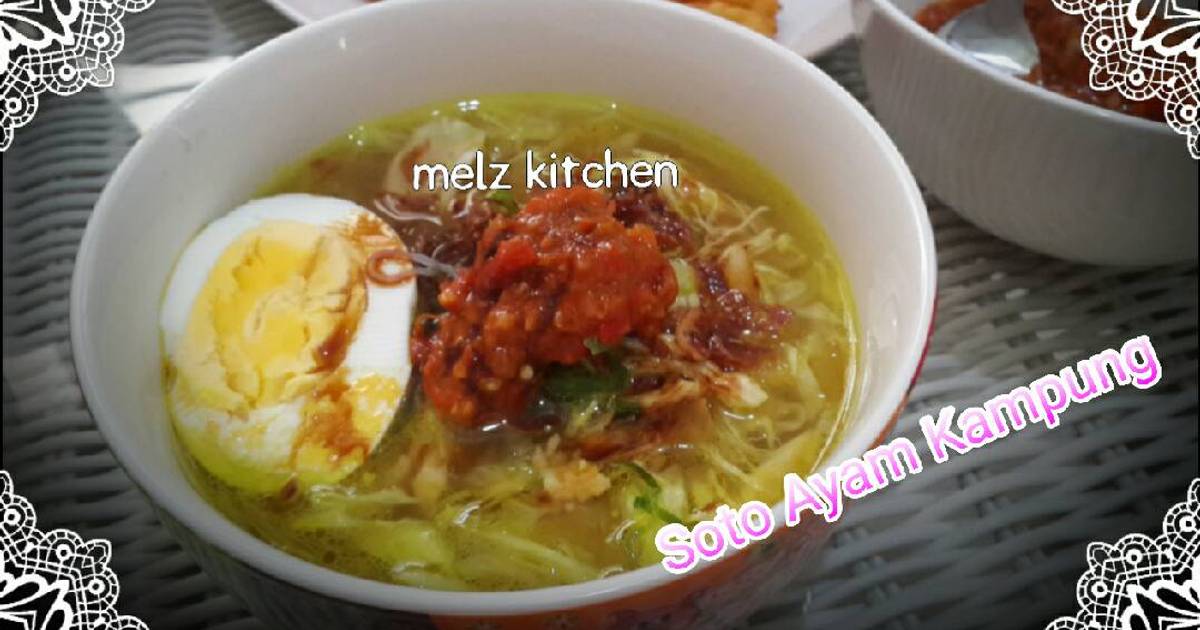 Resep Soto Ayam Kampung Maknyuss oleh Melz Kitchen Cookpad