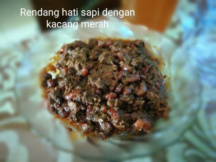 Cara Buat Rendang hati sapi dengan kacang merah Rumahan