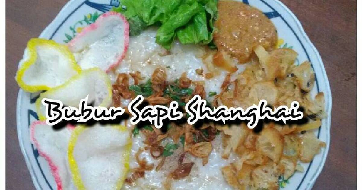 Resep Bubur daging sapi shanghai oleh chacha sharlen Cookpad