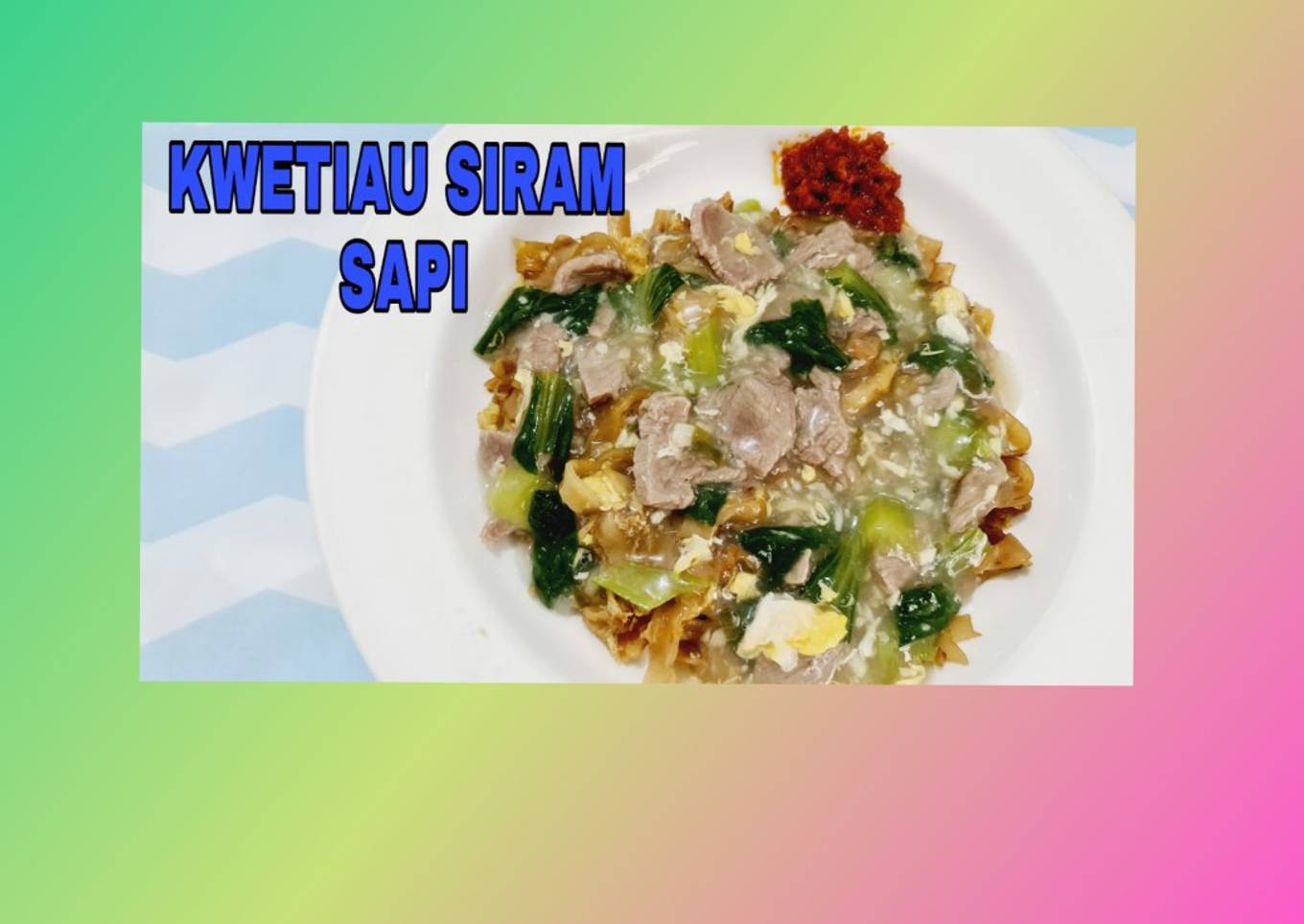 Kwetiaw Siram Sapi Mantul