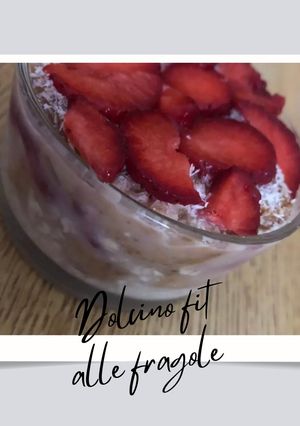 Foto di Dolcino fit alle fragole 🍓