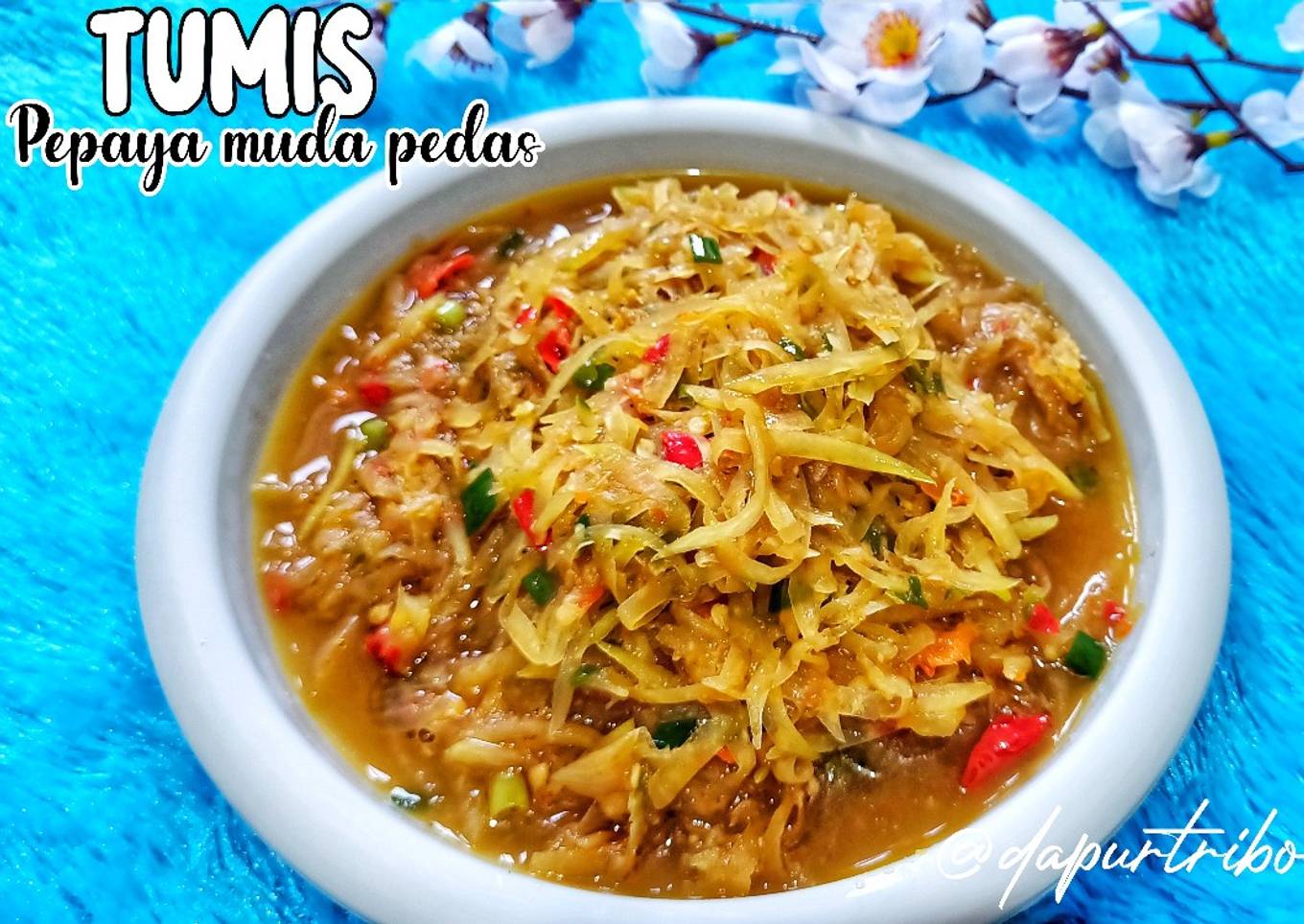 Tumis Pepaya Muda Pedas