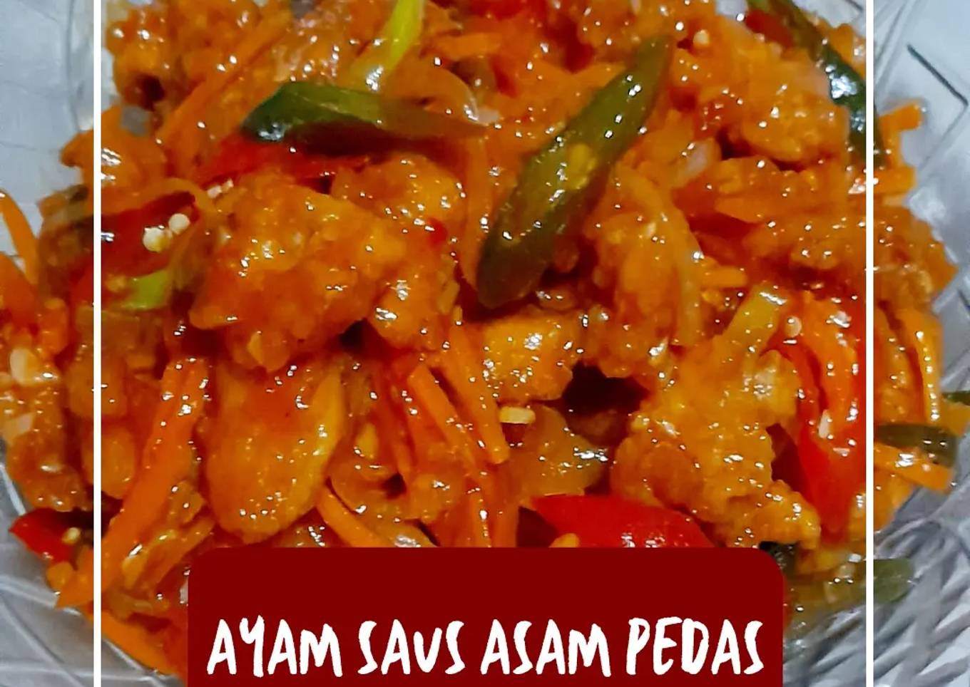 Ayam Saus Asam Pedas