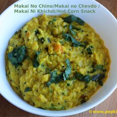 A picture of Makai No Chino/ Makai No Chevdo/ Makai Ni Khichdi/ Hot Corn Snack.