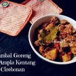 Sambal Goreng Ati Ampla Kentang Cirebonan