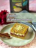 Lasaña de plátano maduro