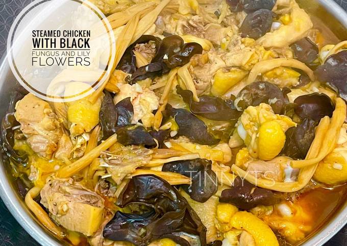 Langkah Mudah untuk Membuat Steamed chicken with black fungus and lily flowers, Sempurna