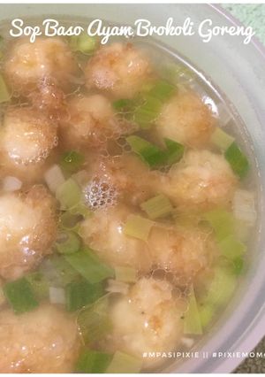 Foto resep Mpasi Chloe|| Sop Baso Ayam Brokoli Goreng
